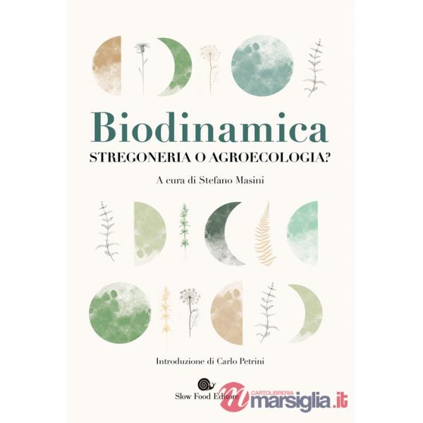 Biodinamica. Stregoneria o agroecologia?
