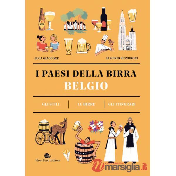 Belgio. I paesi della birra. Gli stili. Le birre. Gli itinerari
