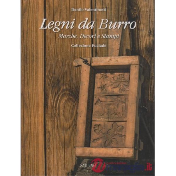Legni da burro. Marche, decori e stampi