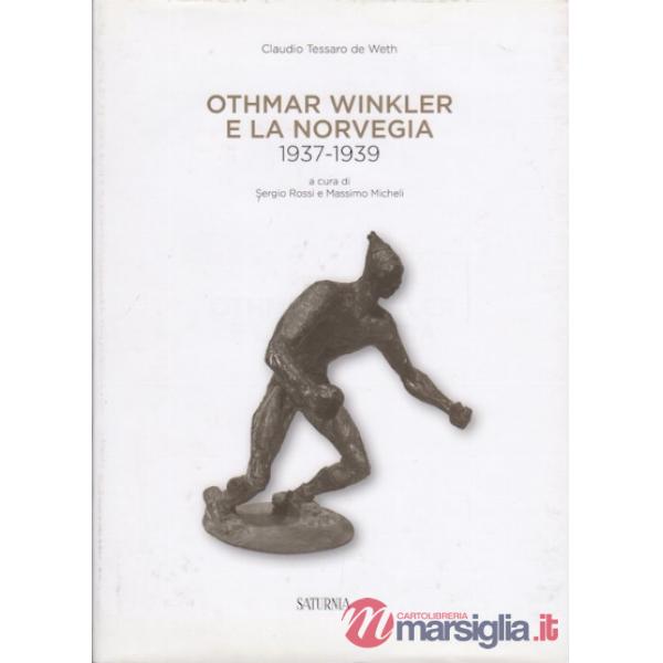 Othmar Winkler e la Norveglia 1937-1939. Ediz. multilingue
