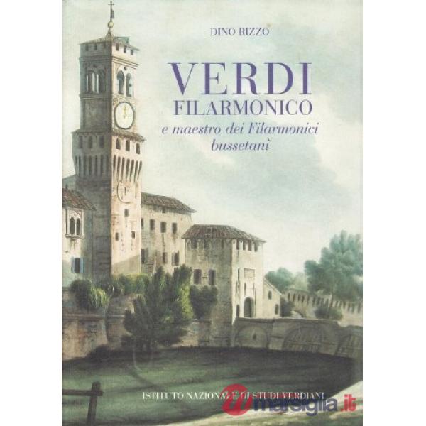 Verdi filarmonico e maestro dei filarmonici bussetani