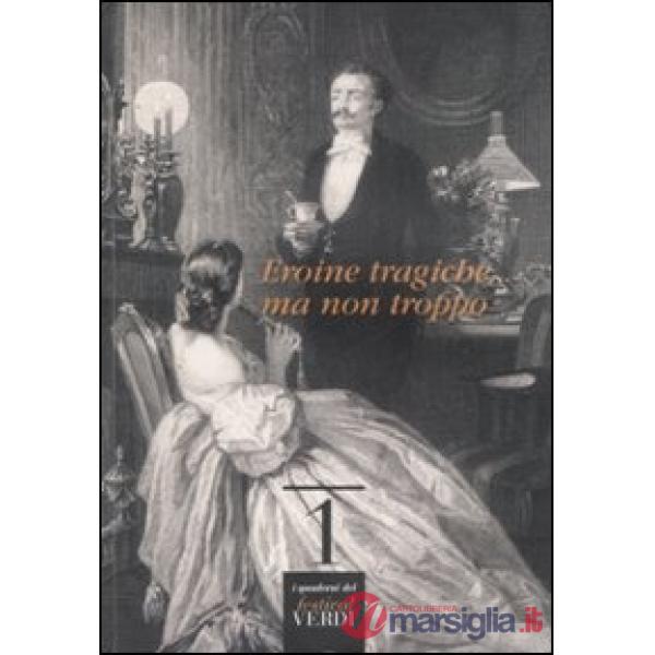 Eroine tragiche... ma non troppo