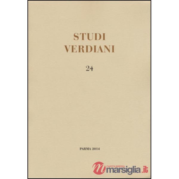 Studi verdiani. Ediz. italiana e inglese. Vol. 24