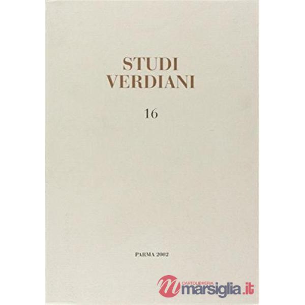 Studi verdiani. Vol. 16