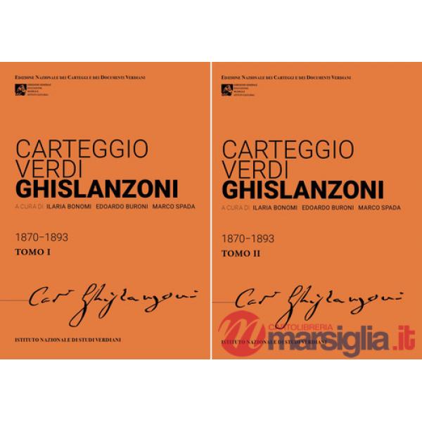 Carteggio Verdi-Ghislanzoni (1870-1893). Ediz. critica