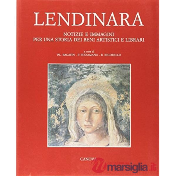 Lendinara. Notizie e immagini per una storia dei beni artistici e librari