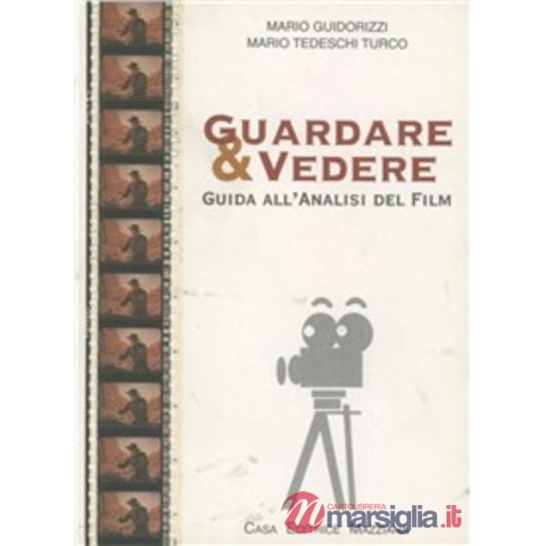 Guardare & vedere. Guida all'analisi del film