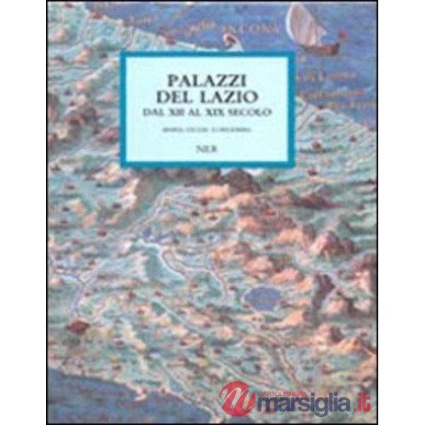Palazzi del Lazio dal XII al XIX secolo.