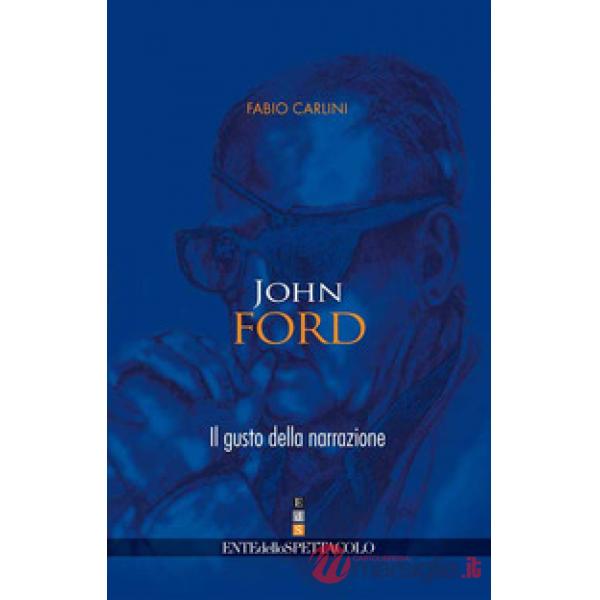 John Ford. Il gusto della narrazione