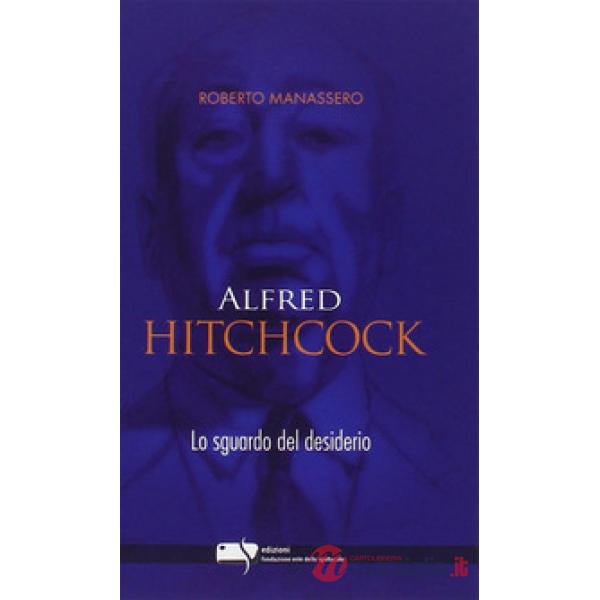 Alfred Hitchcock. Lo sguardo del desiderio