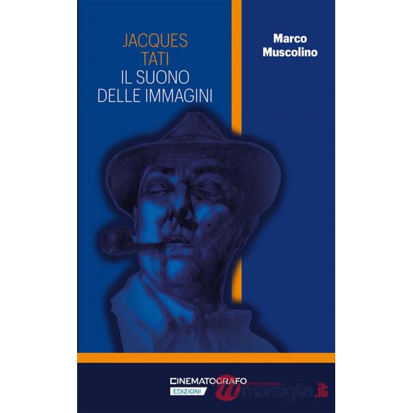 Jacques Tati. Il suono delle immagini