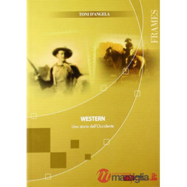 Western. Una storia dell'Occidente