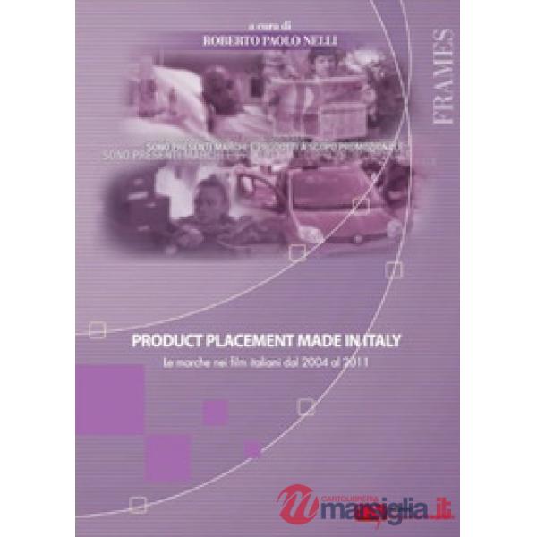 Product placement made in Italy. Le marche nei film italiani dal 2004 al 2011