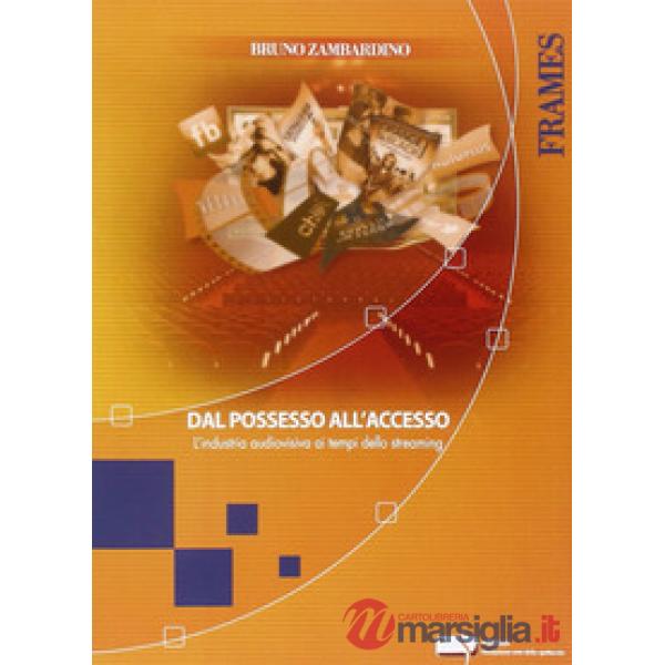 Dal possesso all'accesso. L'industria audiovisiva ai tempi dello streaming