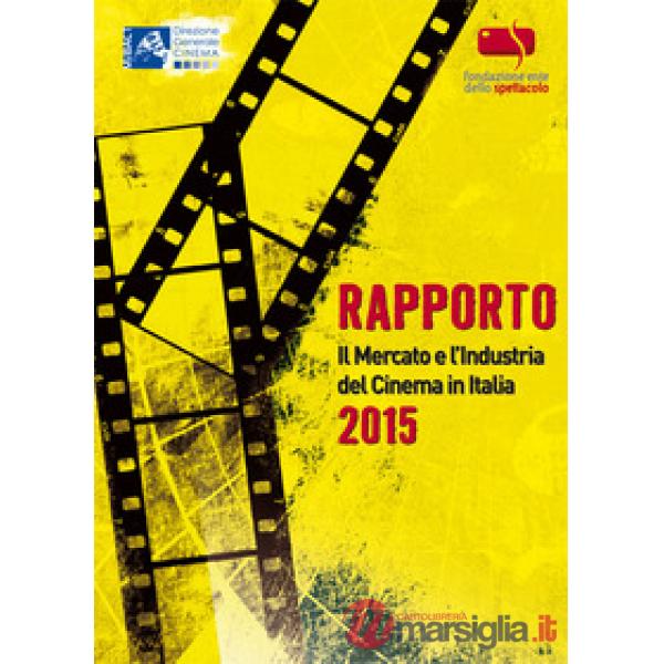 Rapporto 2014. Il mercato e l'industria del cinema in Italia