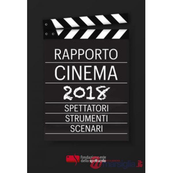 Rapporto cinema 2018. Spettatori, strumenti, scenari