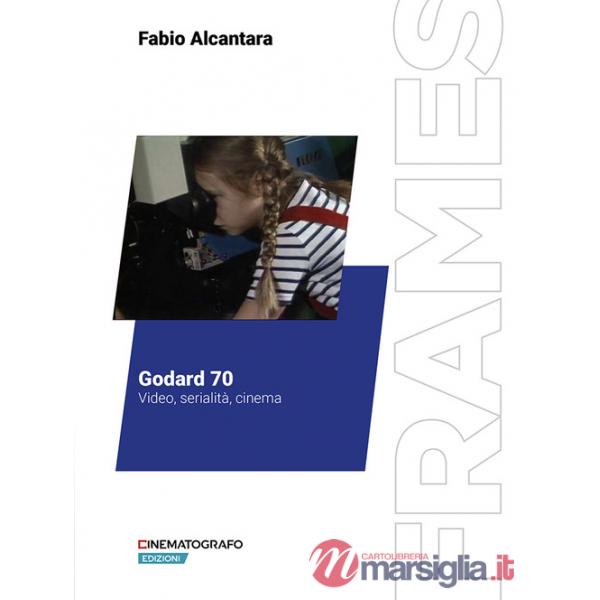 Godard 70. Video, serialità, cinema