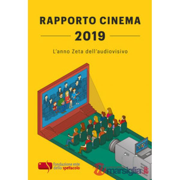 Rapporto cinema 2019. L'anno Zeta dell'audiovisivo