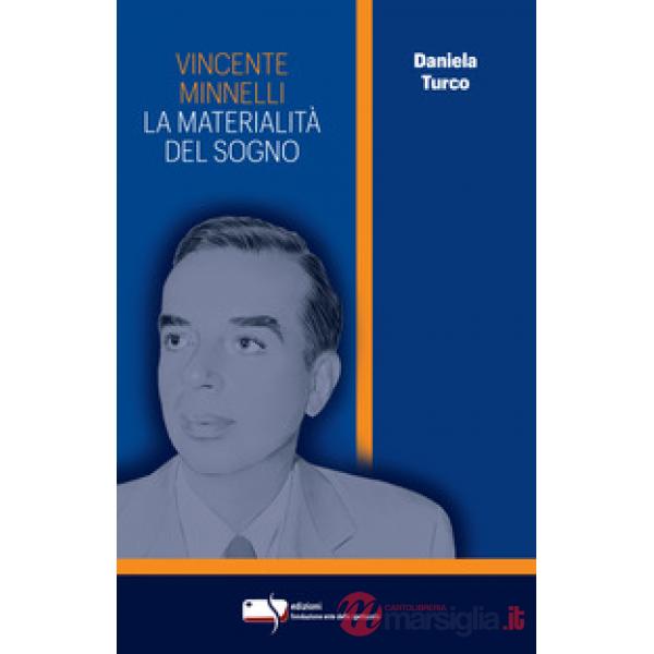 Vincente Minnelli. La materialità del sogno
