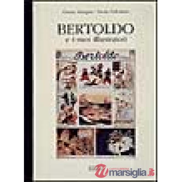 Bertoldo e i suoi illustratori. Ediz. illustrata