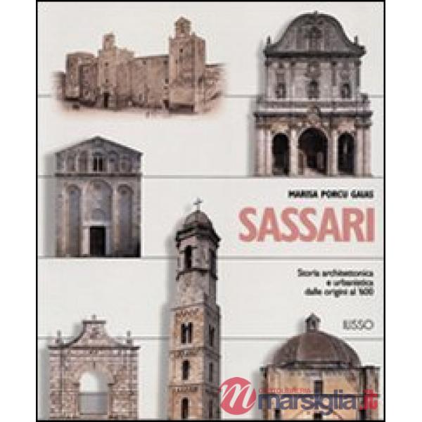 Sassari. Storia architettonica e urbanistica dalle origini al '600