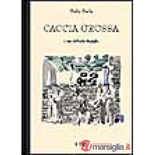 Caccia grossa. Scene e figure del banditismo sardo
