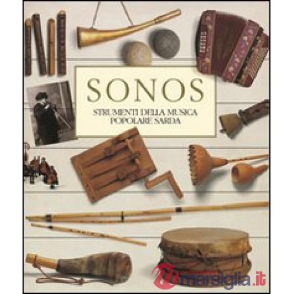 Sonos. Strumenti della musica popolare sarda. Con CD Audio