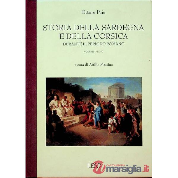 Storia della Sardegna e della Corsica durante il periodo romano. Vol. 1