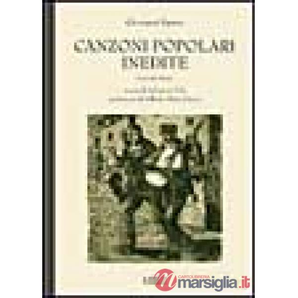 Canzoni popolari inedite in dialetto sardo centrale ossia logudorese. Vol. 1
