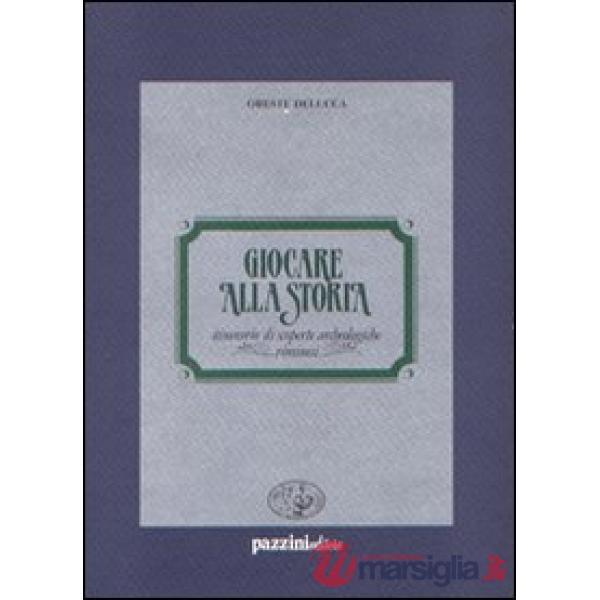 Giocare alla storia. Itinerario di scoperte archeologiche riminesi