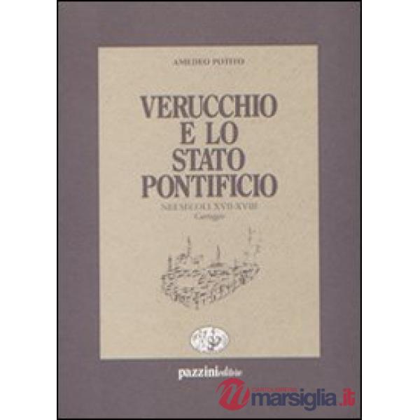 Verucchio e lo Stato pontificio nei secoli XVII-XVIII. Carteggio