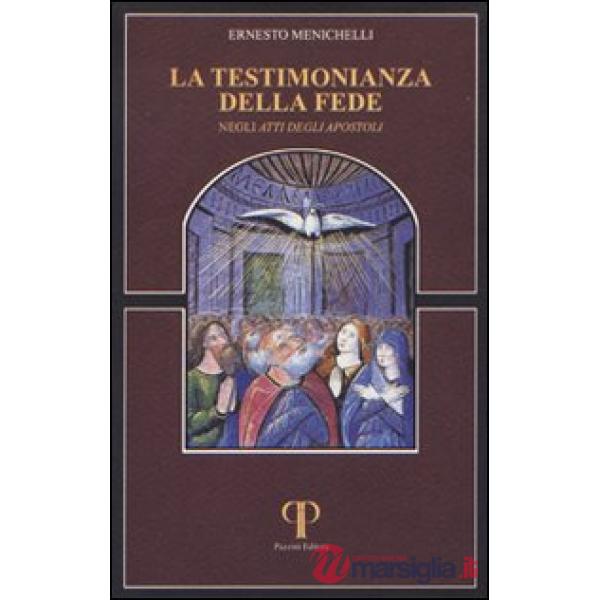 Testimonianza della fede negli Atti degli Apostoli (La)