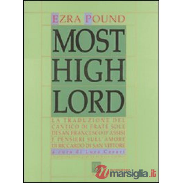 Most high Lord. La traduzione del Cantico di frate sole di s. Francesco d'Assisi e Pensieri sull'amore di Riccardo di San Vittor