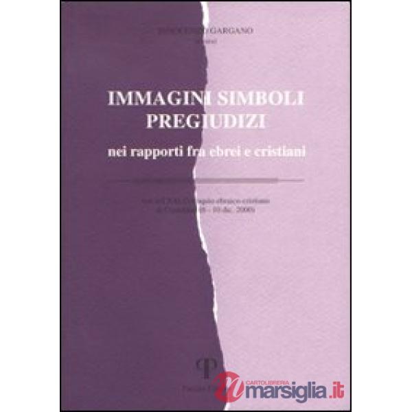Immagini simboli pregiudizi nei rapporti fra ebrei e cristiani
