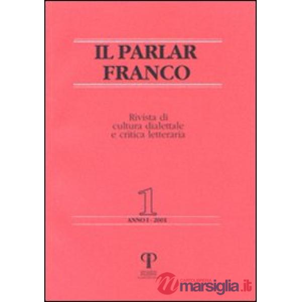Parlar franco. Rivista di cultura dialettale e critica letteraria (Il)
