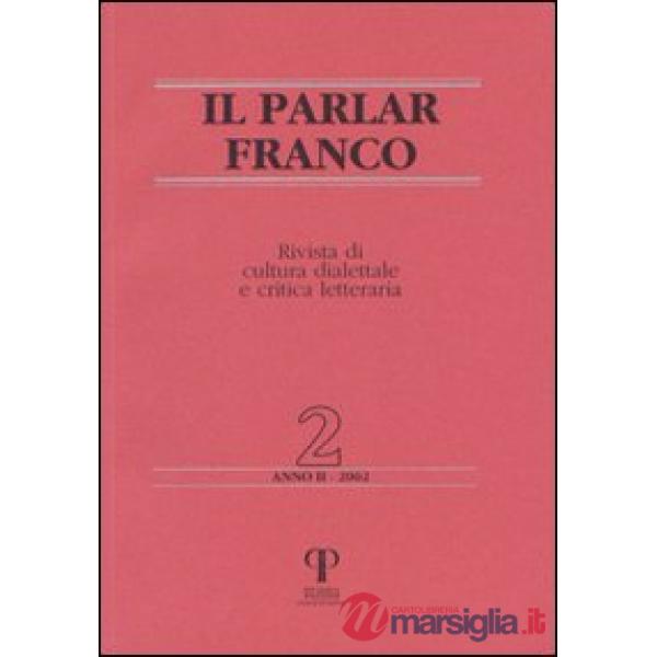 Parlar franco. Rivista di cultura dialettale e critica letteraria (Il)
