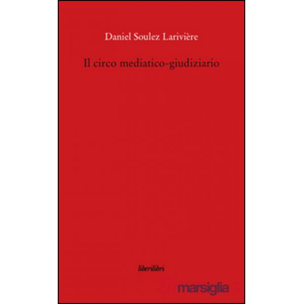 Circo mediatico-giudiziario (Il)