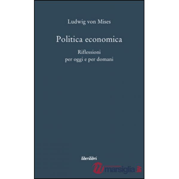 Politica economica. Riflessioni per oggi e per domani