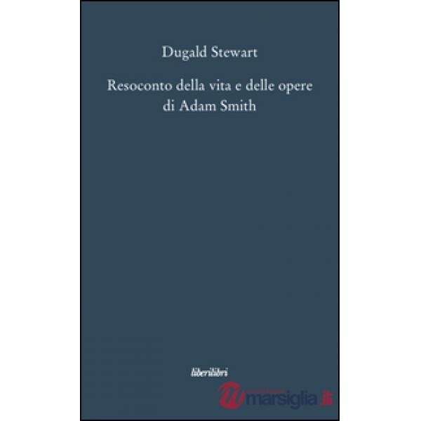 Resoconto della vita e delle opere di Adam Smith