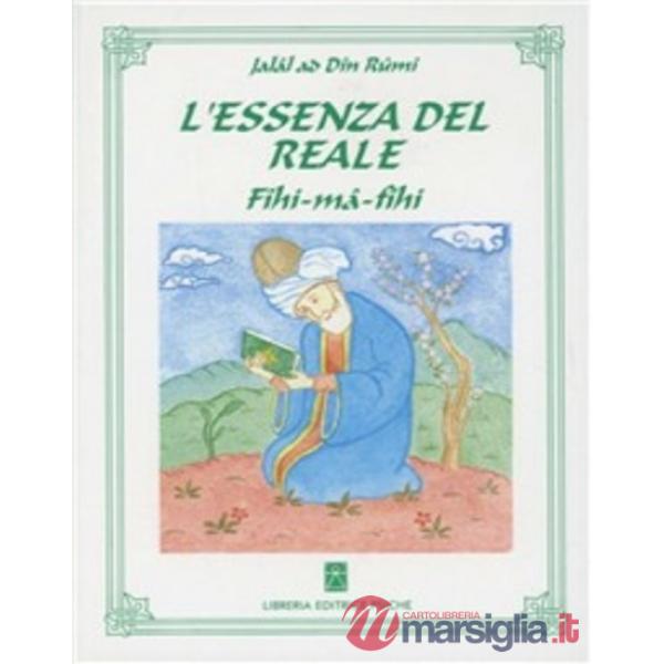 Essenza del reale. Fihi-mâ-Fîhi (L')