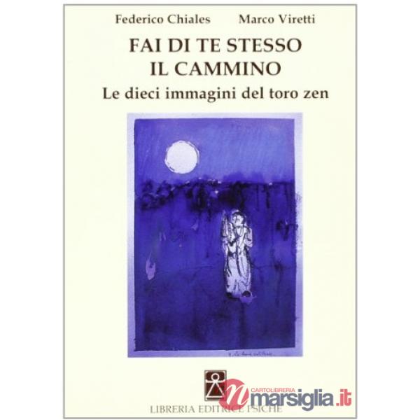 Fai di te stesso il cammino. Le dieci immagini del toro zen
