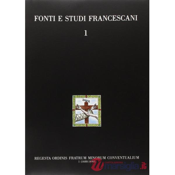 Regesta Ordinis Fratrum Minorum Conventualium 1 (1488-1494)