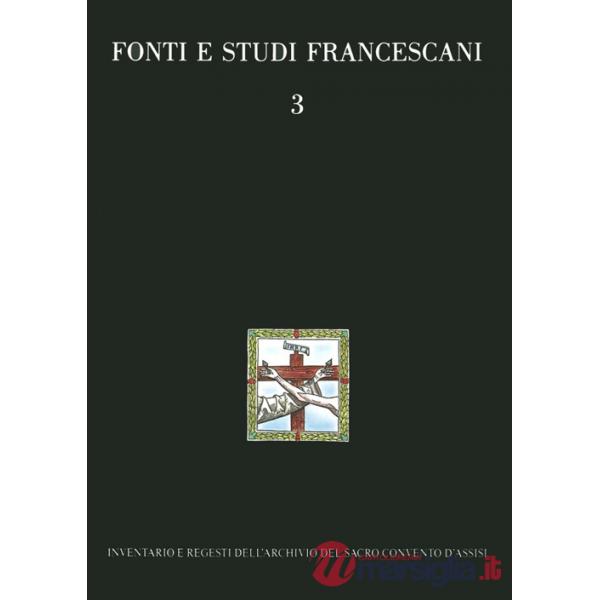 Inventario e regesti dell'Archivio del Sacro Convento d'Assisi