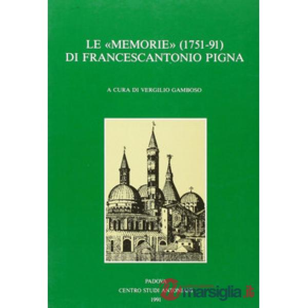 «Memorie» (1751-1791) del padre Francescantonio Pigna (Le)