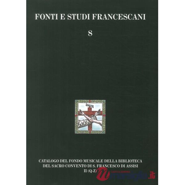 Catalogo del Fondo musicale della biblioteca del Sacro Convento di S. Francesco di Assisi. Fondo del Maestro di cappella