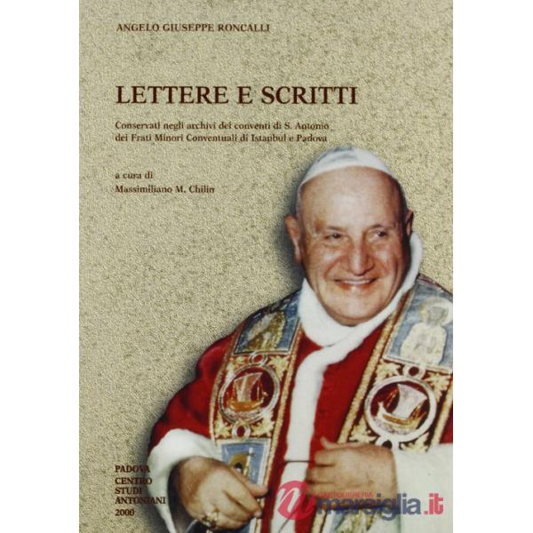 Lettere e scritti Conservati negli archivi dei Conventi di S. Antonio dei frati minori conventuali di Istanbul e Padova