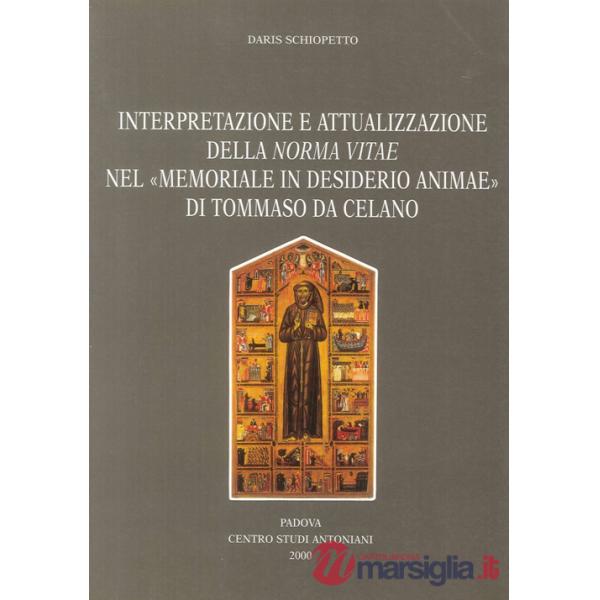 Interpretazione e attualizzazione della Norma vitae del «Memoriale in desiderio animae» di Tommaso da Celano