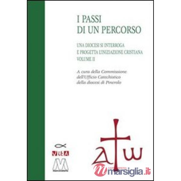 Diocesi si interroga a progetta l'iniziazione cristiana. Progetto catechistico diocesano (Una). Vol. 2