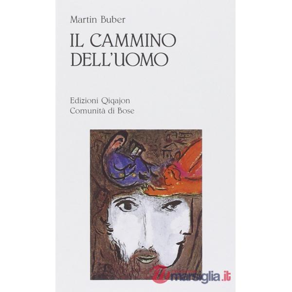 Cammino dell'uomo secondo l'insegnamento chassidico (Il)
