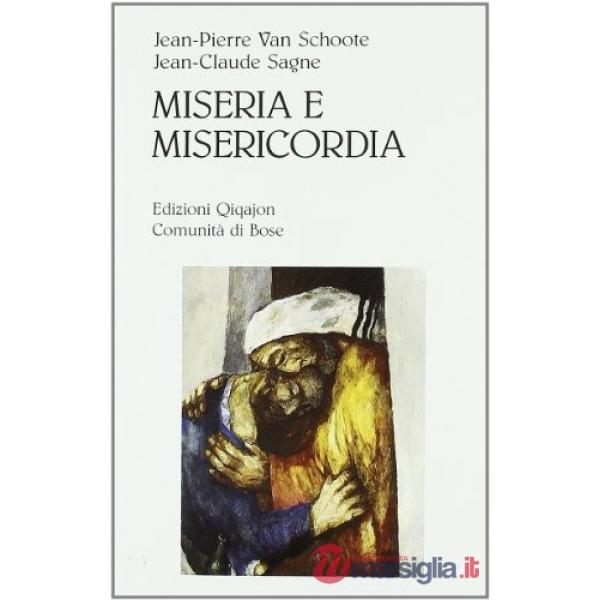 Miseria e misericordia. Perché e come confessarsi oggi